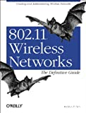 802.11 Wireless networks: the definitive guide