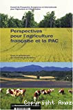 Perspectives pour l'agriculture française et la PAC