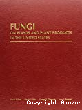 Fungi on plants and plant products in the united states