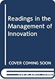Readings in the management of innovation