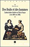 Des fruits et des hommes. L'arboriculture fruitière en Ile-de-France (vers 1600 - vers 1800)