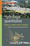 Hydrologie quantitative : Processus, modèles et aide à la décision