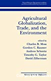 Agricultural globalization, trade and the environment