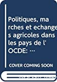 Politiques, marchés et échanges agricoles dans les pays de l'OCDE