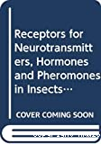Receptors for neurotransmitters, hormones and pheromones in insects