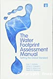The water footprint assessment manual: setting the global standard