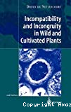Incompatibility and incongruity in wild and cultivated plants