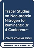 Tracer studies on non-protein nitrogen for ruminants