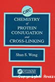 Chemistry of protein conjugation and cross-linking