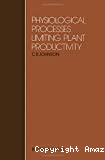Physiological processes limiting plant productivity
