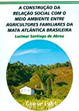 A construçao da relaçao social com o meio ambiente entre agricultores familiares da mata atlantica brasileira
