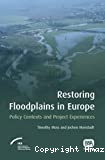 Restoring Floodplains in Europe: Policy Contexts and Project Experiences