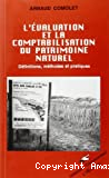L'évalution et la comptabilisation du patrimoine naturel : définitions, méthodes et pratiques