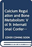 Calcium regulation and bone metabolism. Basic and clinical aspects