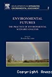 Environmental futures:the practice of environmental scenario analysis