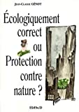 Ecologiquement correct ou protection contre nature ?