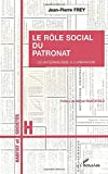 Le rôle du social du patronat : du paternalisme à l'urbanisme