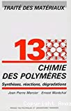 Traité des matériaux:13. Chimie des polymères: synthèses, réactions, dégradations