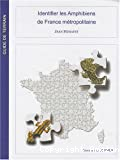 Identifier les amphibiens de France métropolitaine : guide de terrain