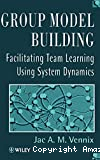 Group Model Building: Facilitating Team Learning Using System Dynamics