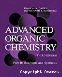 Advanced organic chemistry. Part b : réactions and synthesis
