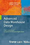 Advanced data warehouse design from conventional to spatial and temporal applications