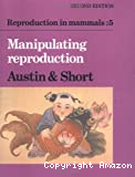 Reproduction in mammals. 5. Manipulating reproduction