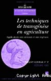 Les techniques de transgenèse en agriculture. Applications aux animaux et aux végétaux