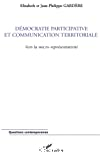 Démocratie participative et communication territoriale : vers la micro-représentativité