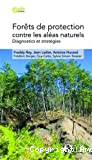 Forêts de protection contre les aléas naturels. Diagnostics et stratégies