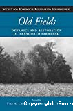 Old Fields Dynamics and Restoration of Abandoned Farmland