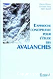 L'approche conceptuelle pour l'étude des avalanches