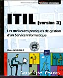ITIL (version 3) Les meilleures pratiques de gestion d'un Service Informatique