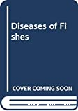 Diseases of fishes