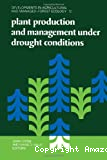 Plant production and management under drought conditions