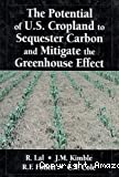 The potential of U.S. cropland to sequester carbon and mitigate the greenhouse effect