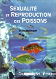 Sexualité et reproduction des poissons.