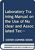 Laboratory training manual on the use of nuclear and associated techniques in pesticide research