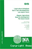 L'agriculture biologique face à son développement. Les enjeux futurs. Organic agriculture faces its development. The future issues