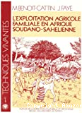 L'exploitation agricole familiale en Afrique Soudano-Sahélienne