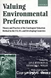 Valuing environmental preferences. Theory and practice of the contingent valuation method in the US, EU, and developing countries