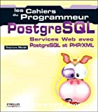 PostgreSQL : services Web avec PostgreSQL et PHP/XML