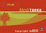 Atlas Mediterra : agriculture, alimentation, pêche & mondes ruraux en méditerranée