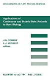 Applications of continuous and steady-state methods to root biology