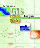 The ESRI guide to GIS analysis, vol 1 : géographic patterns & relationships