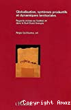 Globalisation, systèmes productifs et dynamiques territoriales : regards croisés au Québc et dans le Sud-Ouest français