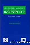 Agriculture mondiale : horizon 2010, étude de la FAO