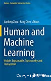 Human and machine learning: visible, explainable, trustworthy and transparent