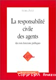 La responsabilité civile des agents des trois fonctions publiques