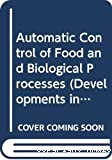 Automatic control of food and biological processes : proceedings